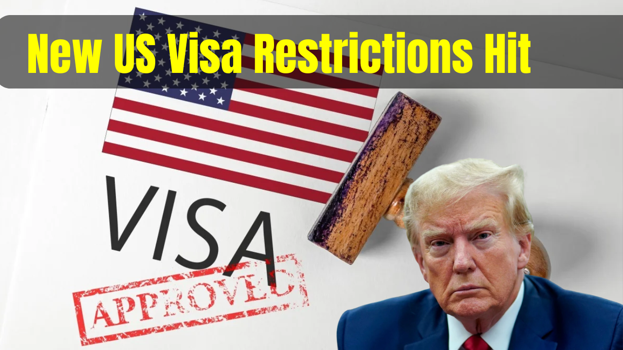 New US Visa Restrictions
